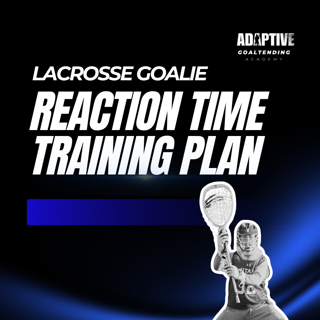 Lacrosse Goalie Reaction Time Training Plan