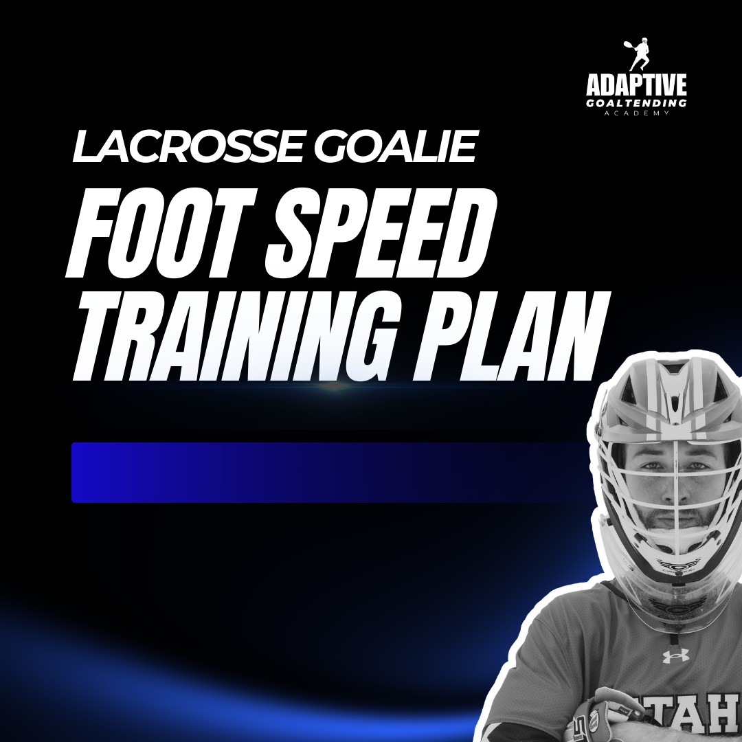 Lacrosse Goalie Foot Speed Training Plan