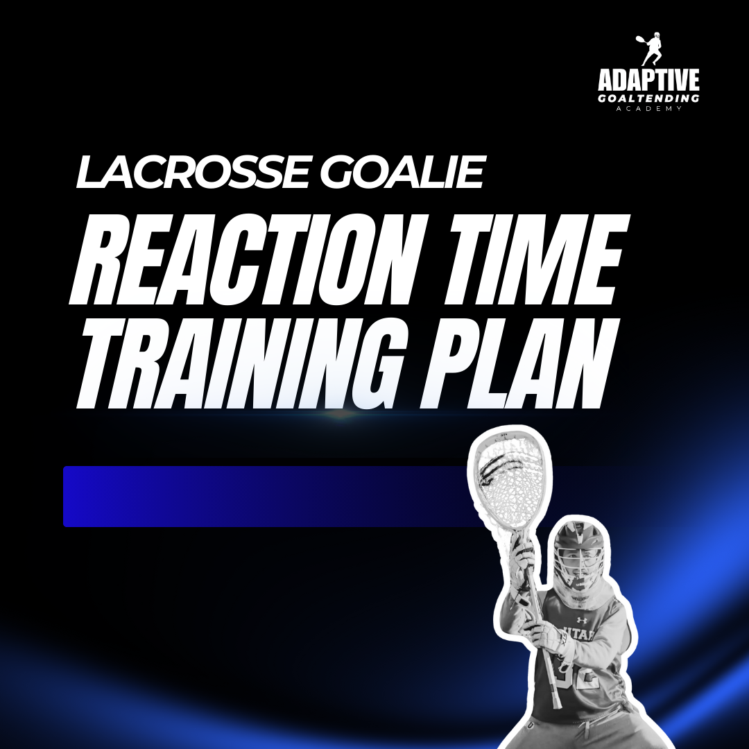 Lacrosse Goalie Reaction Time Training Plan
